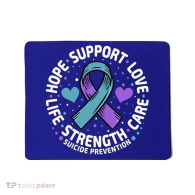 Suicide Prevention Hope Support Love Life Suicide Awareness Gift Mousepad