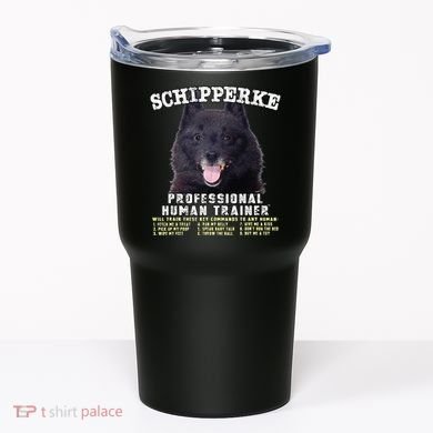 Schipperke Professional Human Trainer Cute Dog Tumbler