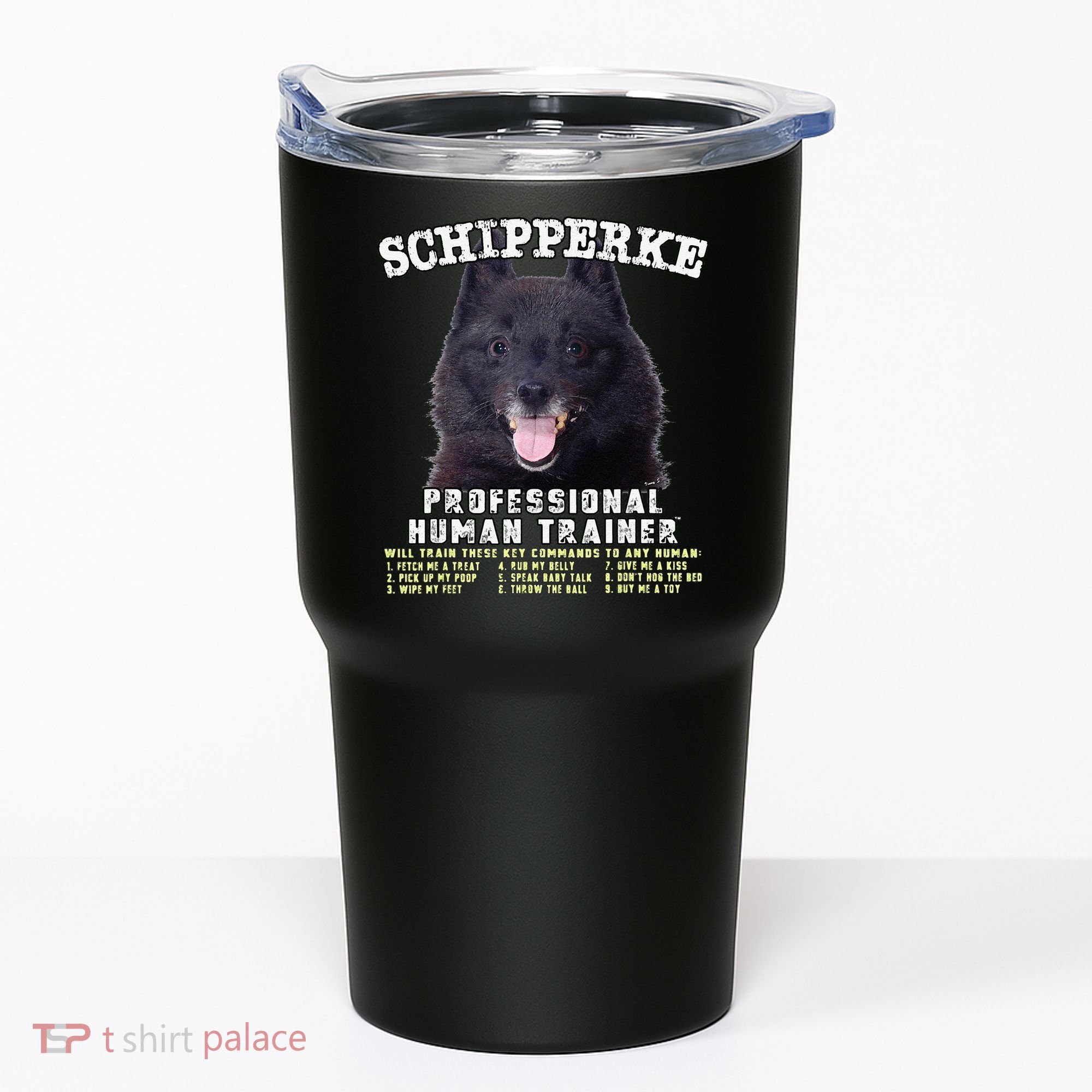 Schipperke Professional Human Trainer Cute Dog Tumbler