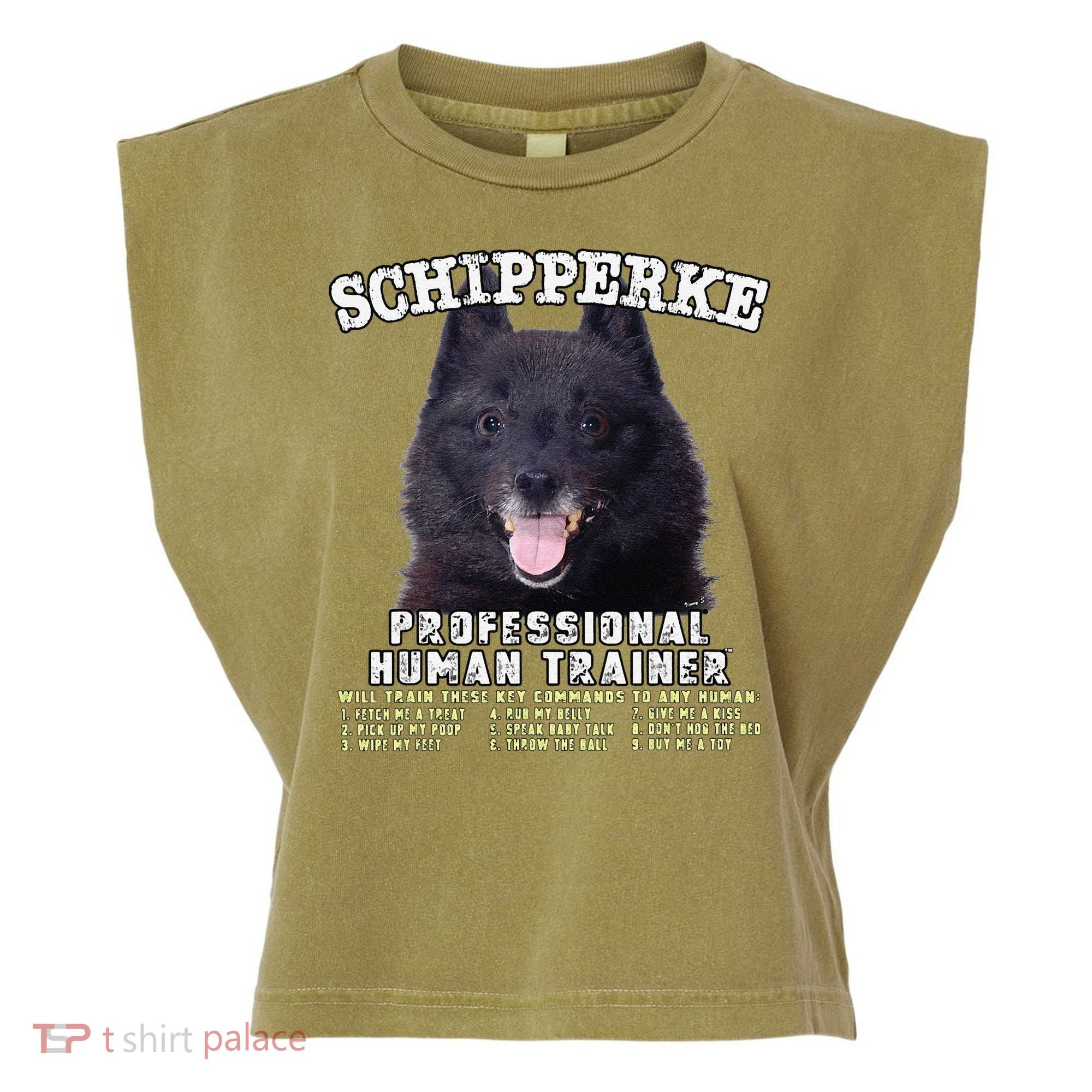 Schipperke Professional Human Trainer Cute Dog Garment-Dyed Women's Muscle Tee