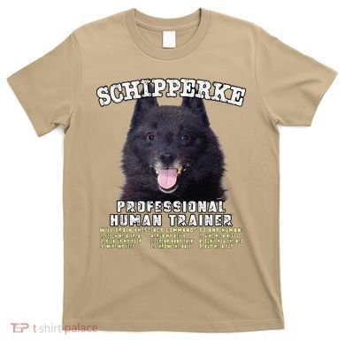 Schipperke Professional Human Trainer Cute Dog T-Shirt