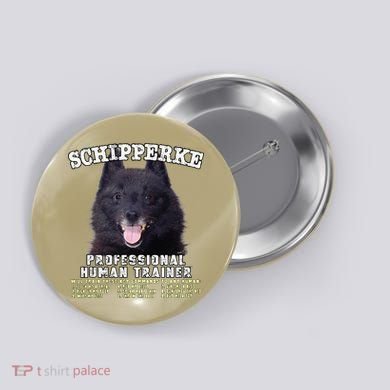 Schipperke Professional Human Trainer Cute Dog Button