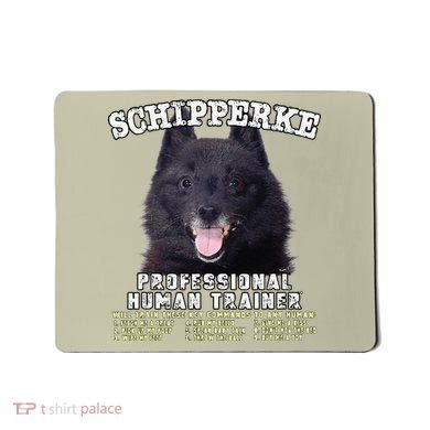 Schipperke Professional Human Trainer Cute Dog Mousepad