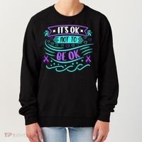 Suicide Prevention It's Ok Not To Be Ok Women's Sweatshirt thumb 0