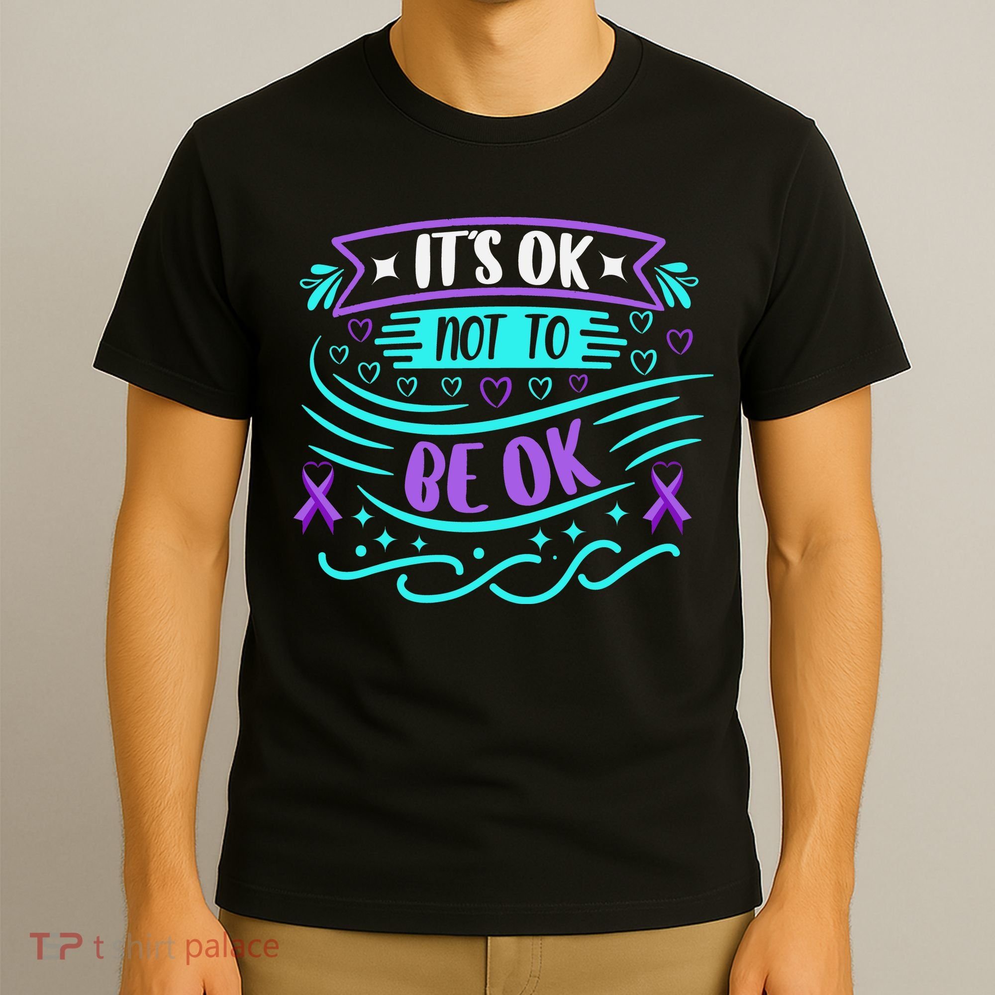 Suicide Prevention It's Ok Not To Be Ok T-Shirt