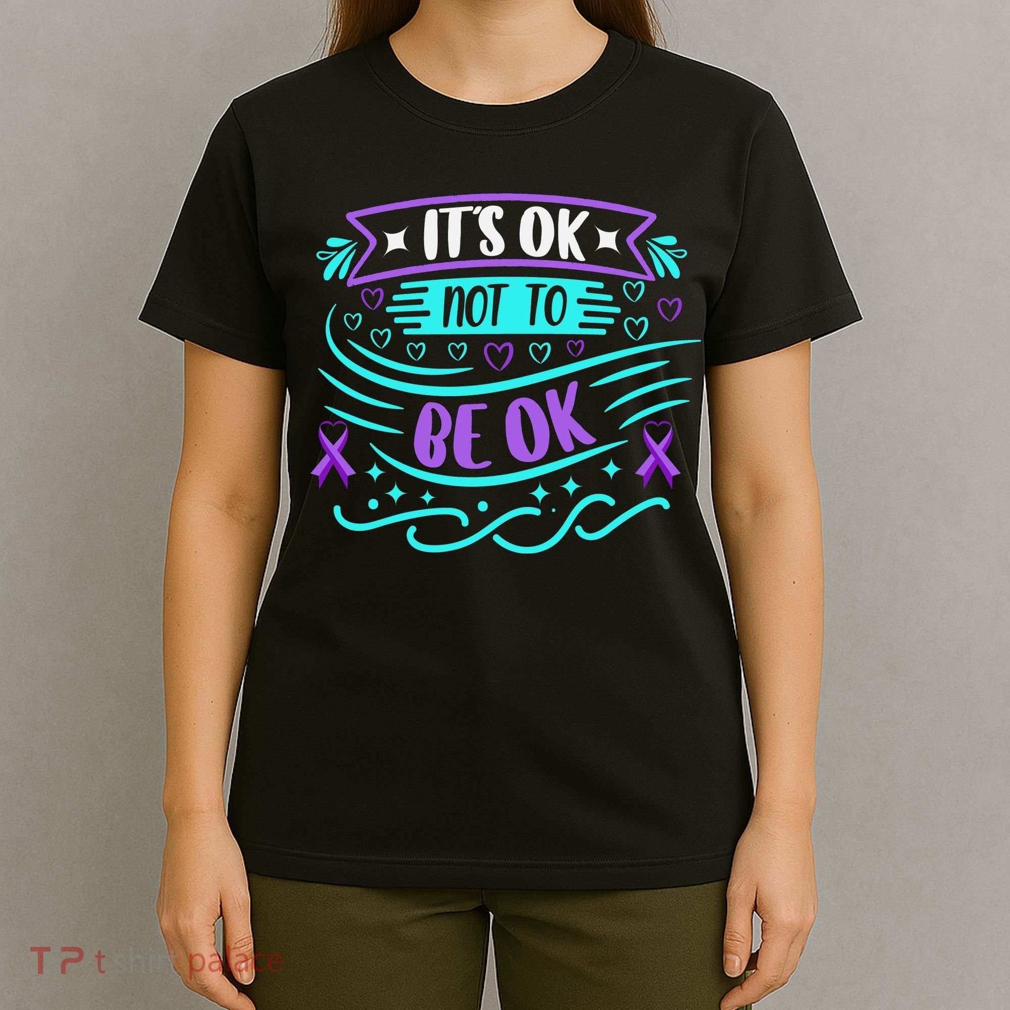 Suicide Prevention It's Ok Not To Be Ok T-Shirt
