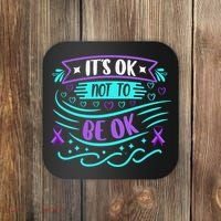 Suicide Prevention It's Ok Not To Be Ok Coaster thumb 0