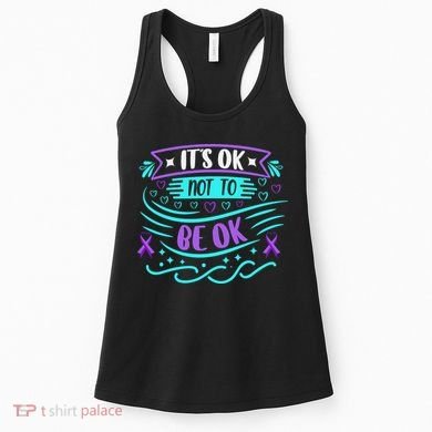 Suicide Prevention It's Ok Not To Be Ok Women's Tank Top