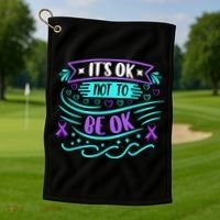 Suicide Prevention It's Ok Not To Be Ok Golf Towel thumb 1