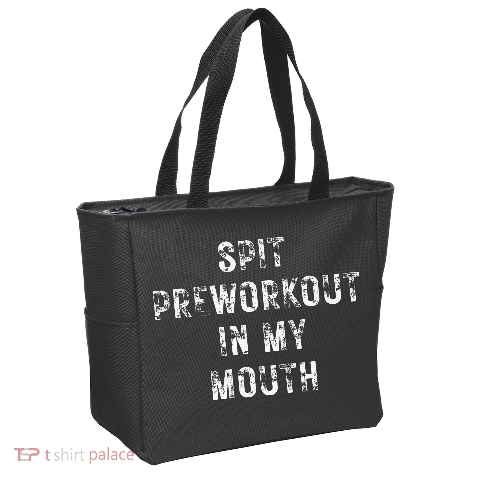 Spit Preworkout In My Mouth Funny Gym Workout Tote Bag