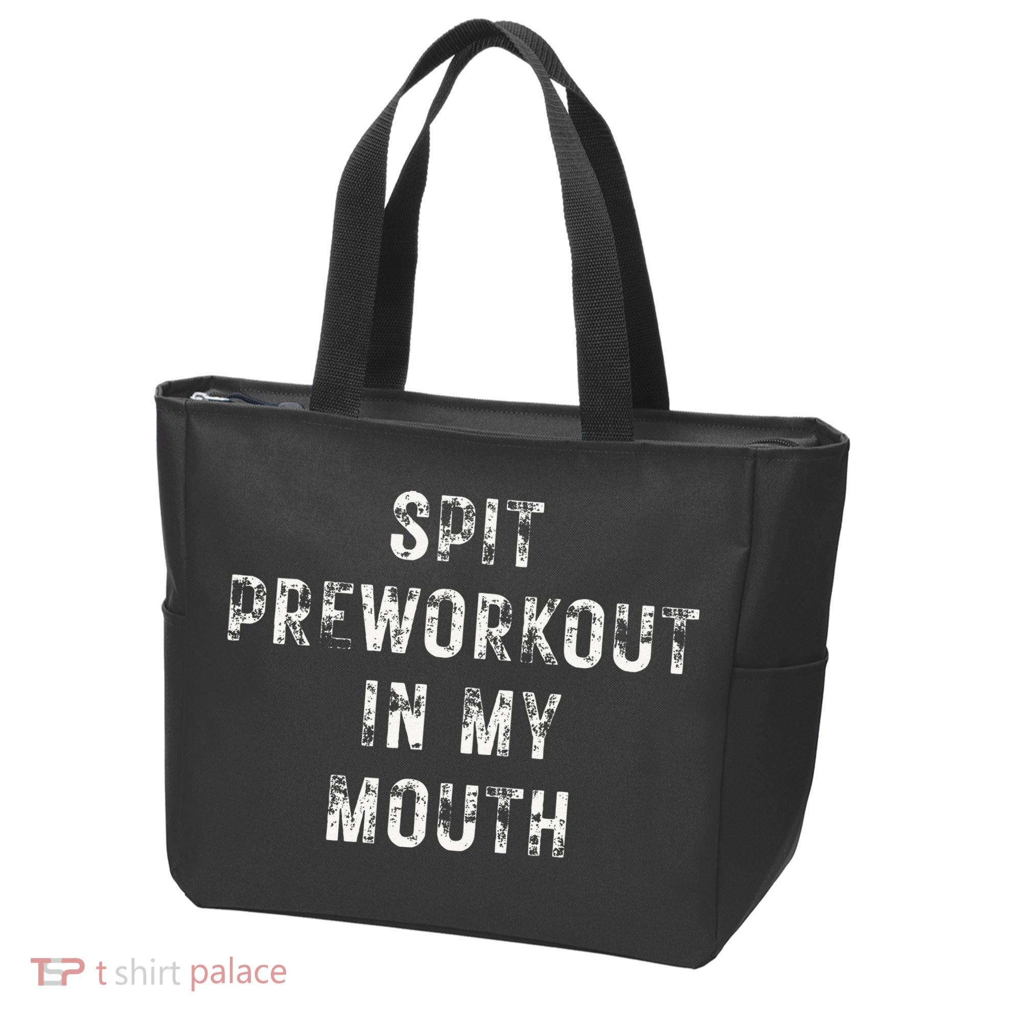 Spit Preworkout In My Mouth Funny Gym Workout Tote Bag