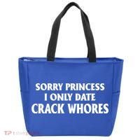 Sorry Princess I Only Date CrackWhores Tote Bag thumb 0