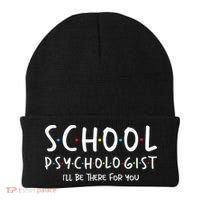 School Psychologist Ill Be There For You Psych Psychology Beanie thumb 0