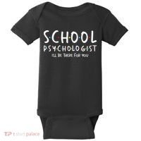School Psychologist Ill Be There For You Psych Psychology Baby Bodysuit thumb 0