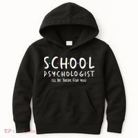 School Psychologist Ill Be There For You Psych Psychology Kids Hoodie thumb 0