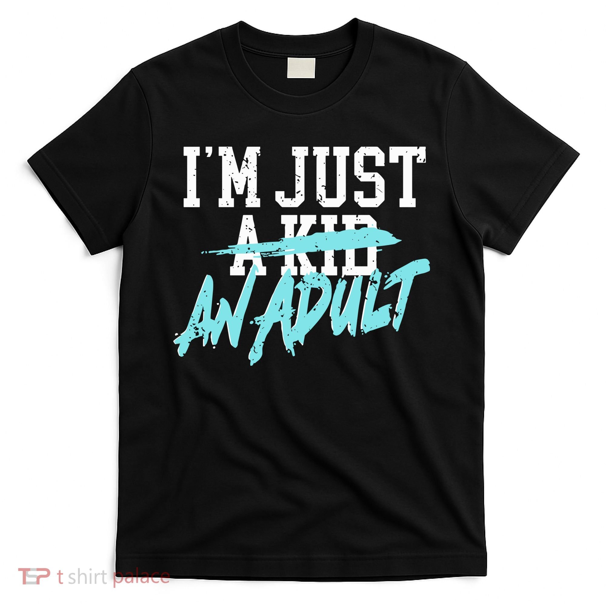 Im Just And Life Is A Nightmare T-Shirt