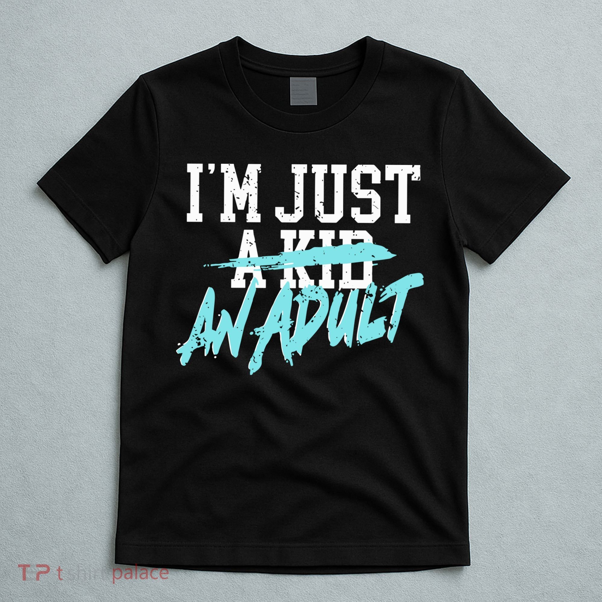 Im Just And Life Is A Nightmare T-Shirt