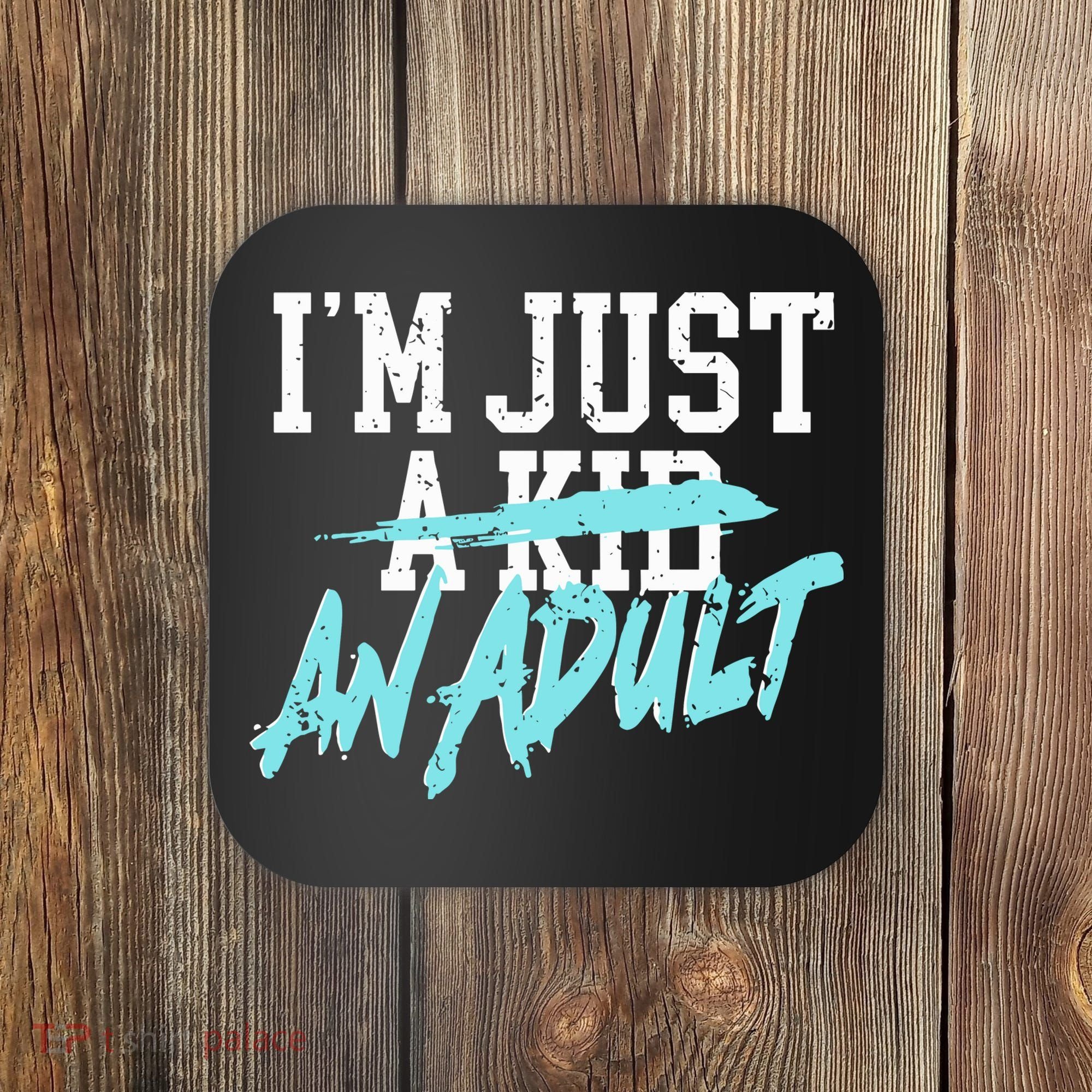 Im Just And Life Is A Nightmare Coaster