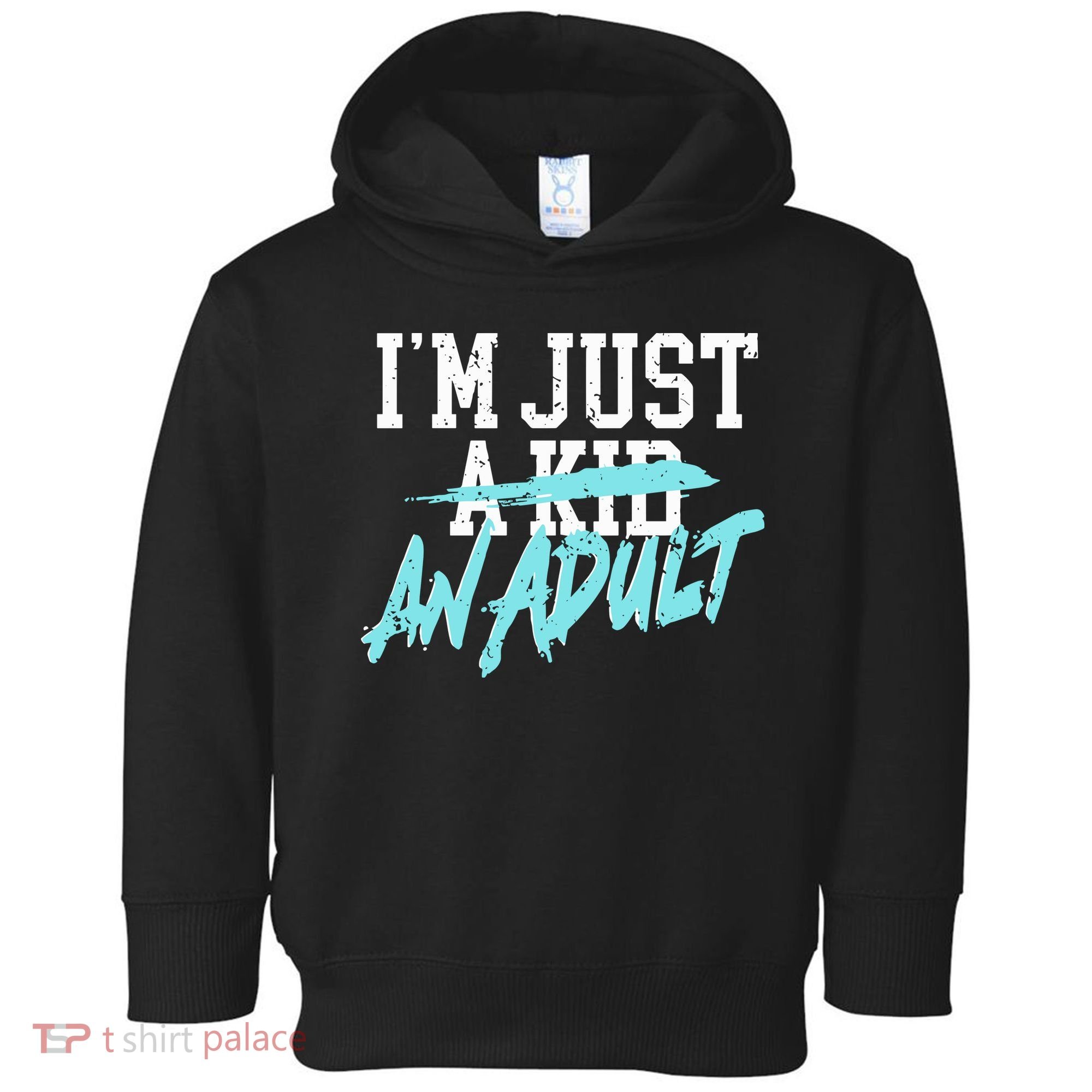 Im Just And Life Is A Nightmare Toddler Hoodie