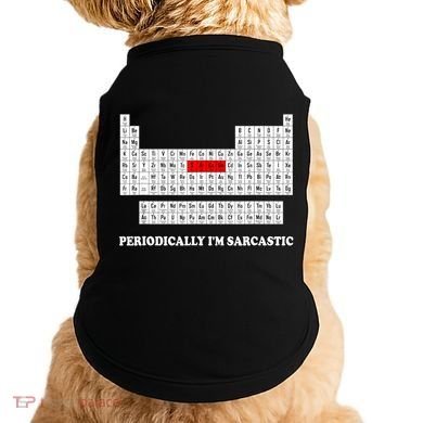 Sarcasm Periodically I'm Sarcastic Doggie Tank