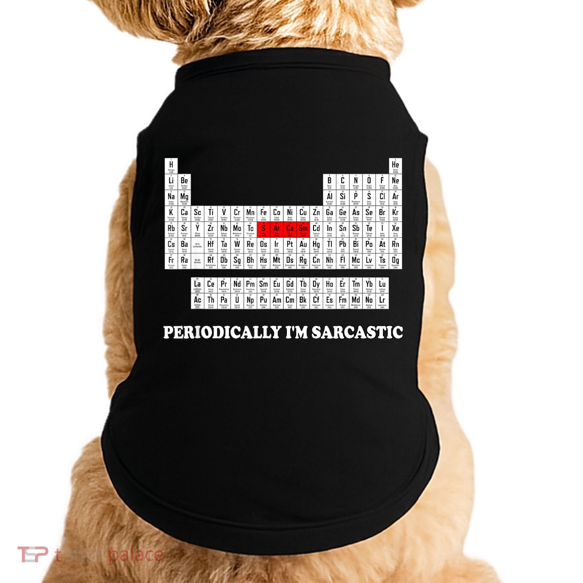 Sarcasm Periodically I'm Sarcastic Doggie Tank