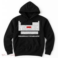 Sarcasm Periodically I'm Sarcastic Hoodie thumb 0
