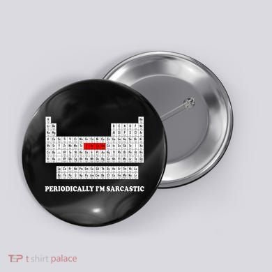 Sarcasm Periodically I'm Sarcastic Button