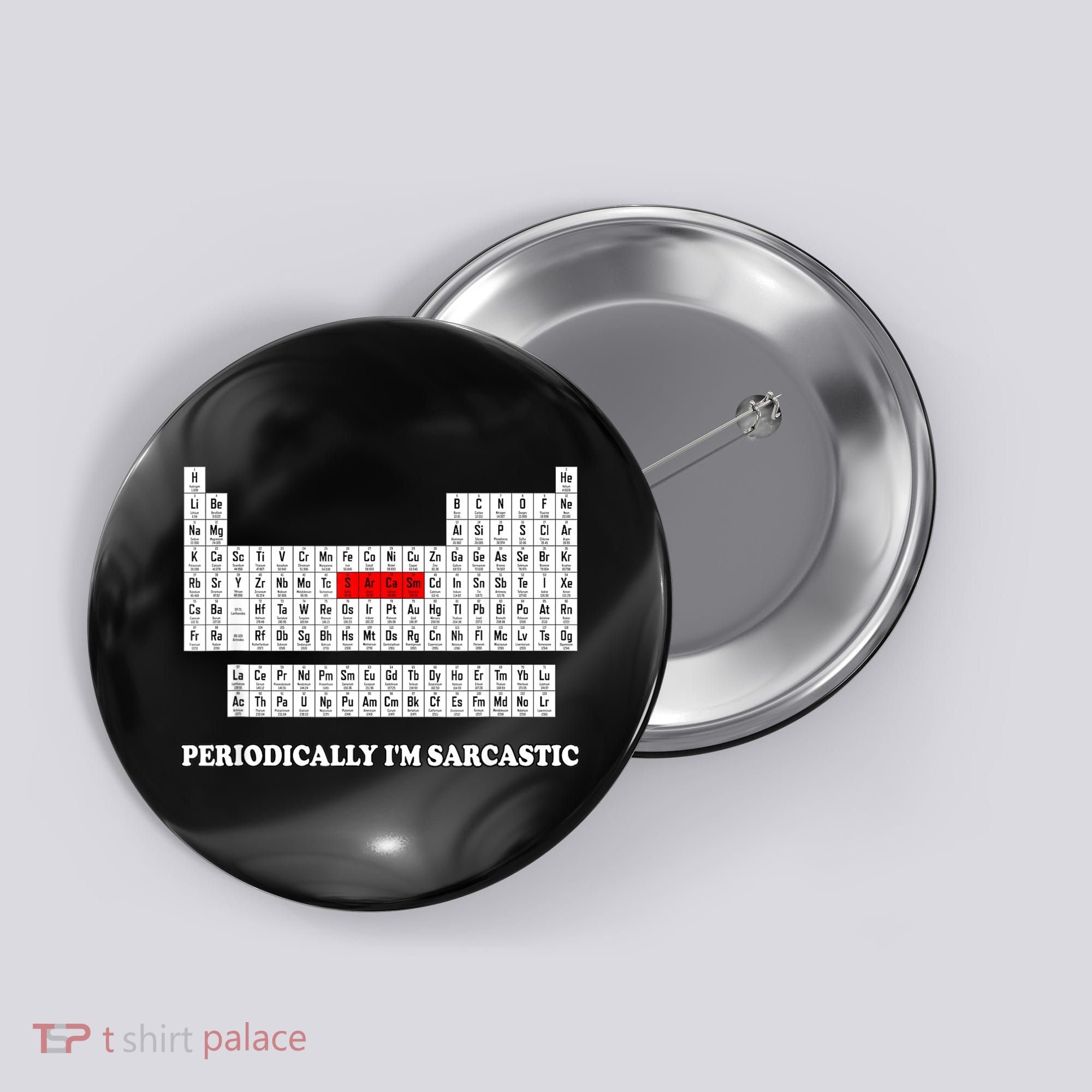 Sarcasm Periodically I'm Sarcastic Button
