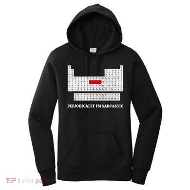 Sarcasm Periodically I'm Sarcastic Women's Hoodie
