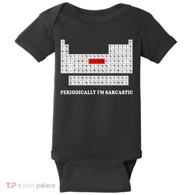 Sarcasm Periodically I'm Sarcastic Baby Bodysuit