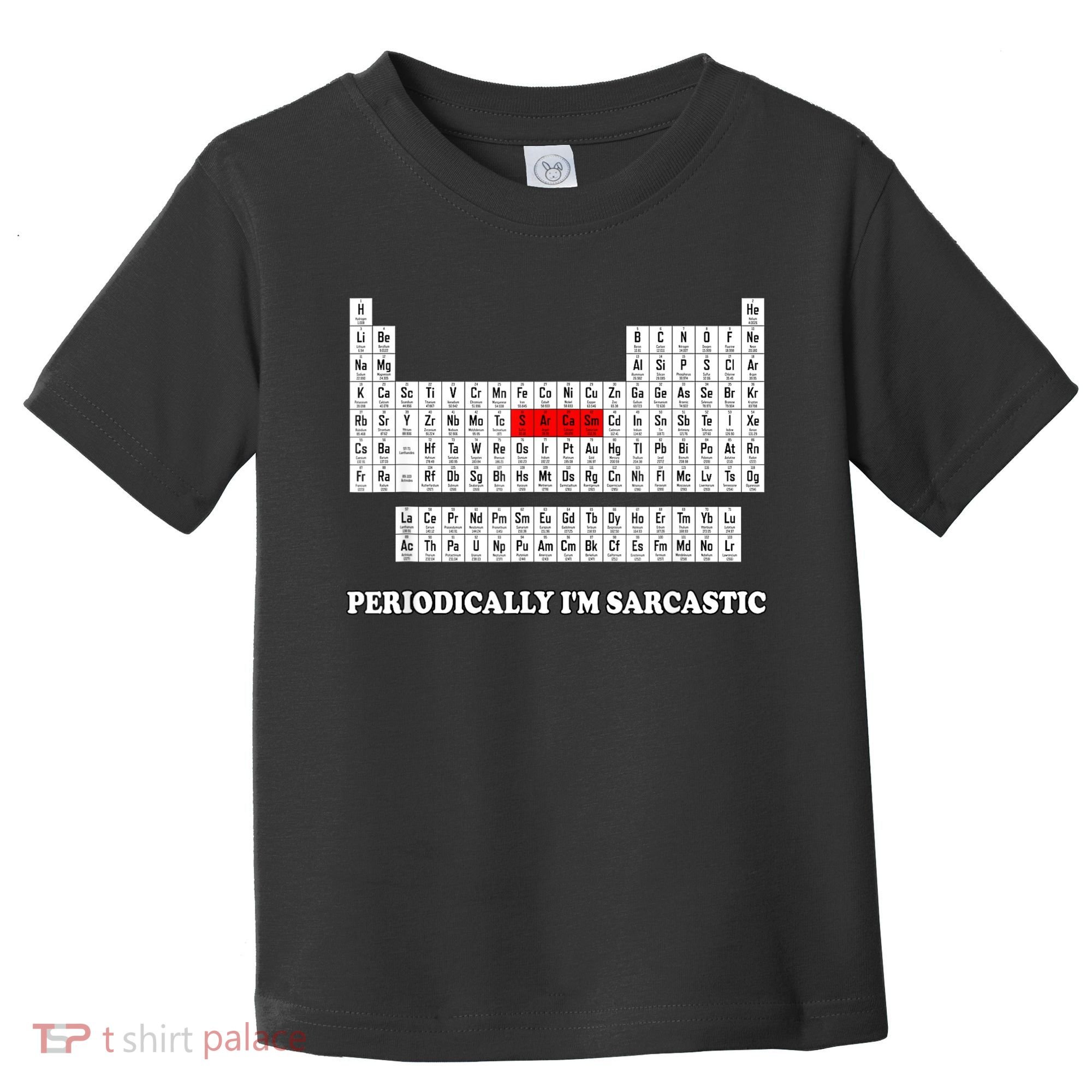 Sarcasm Periodically I'm Sarcastic Toddler T-Shirt