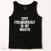 Spit Preworkout In My Mouth Tank Top thumb 2