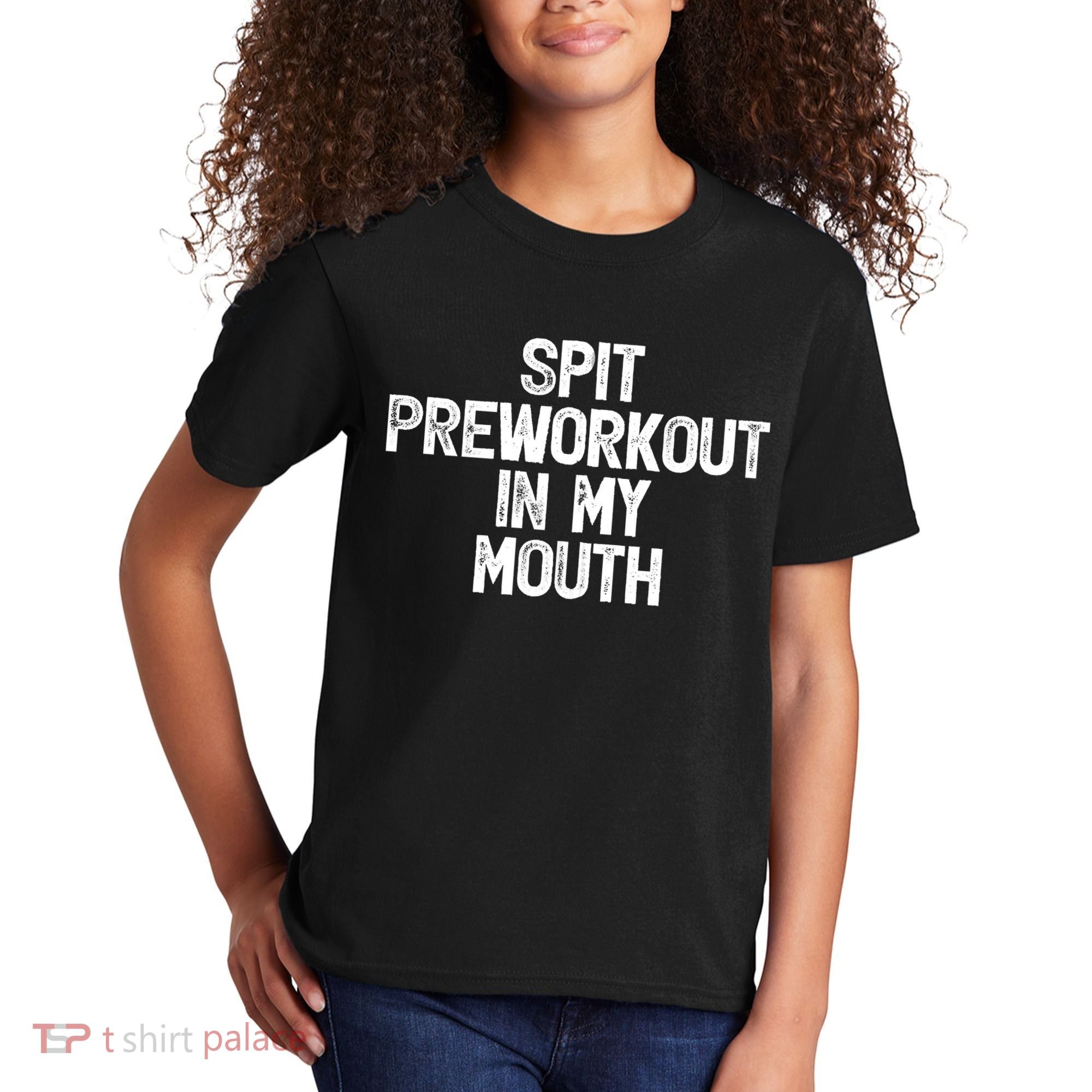 Spit Preworkout In My Mouth Kids T-Shirt