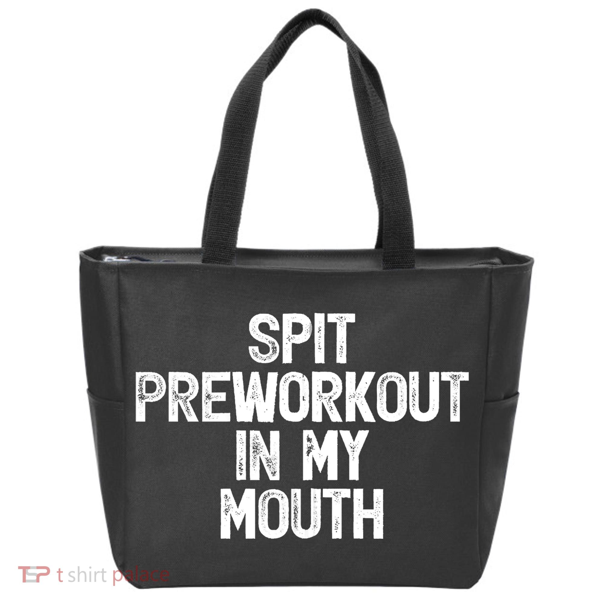 Spit Preworkout In My Mouth Tote Bag
