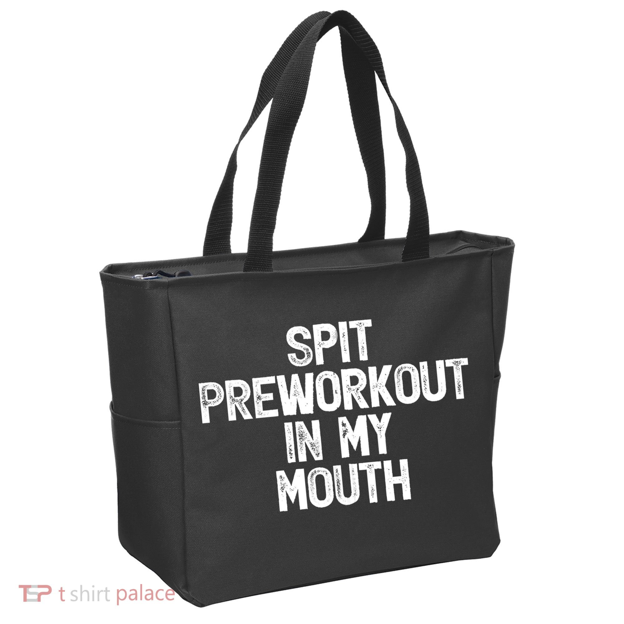 Spit Preworkout In My Mouth Tote Bag