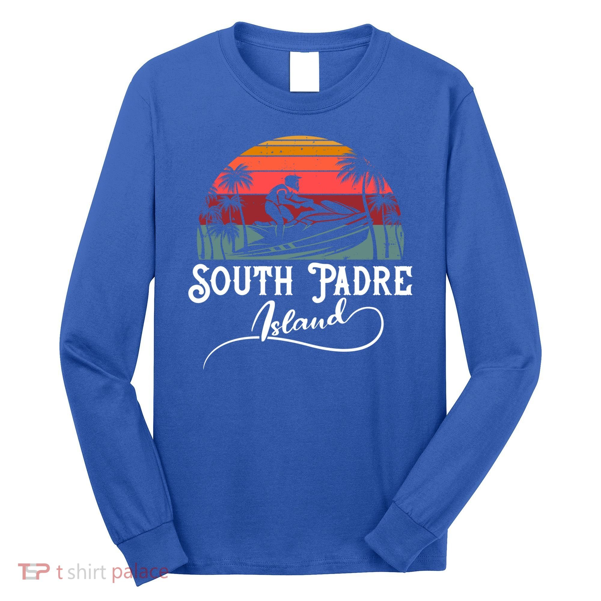 South Padre Island Jet Ski Lover Great Gift Long Sleeve Shirt