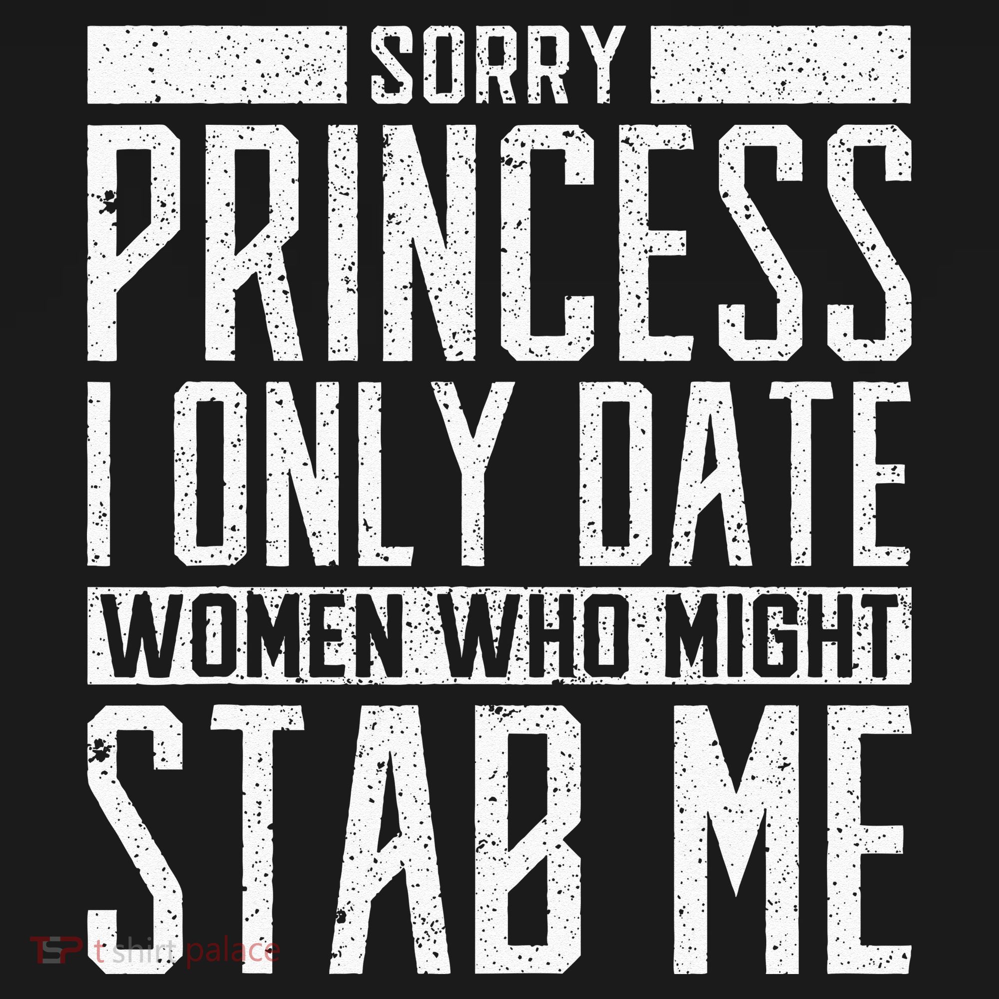 Sorry Princess I Only Date Women Who Might Stab Me Quote Mousepad