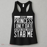 Sorry Princess I Only Date Women Who Might Stab Me Quote Women's Tank Top thumb 3