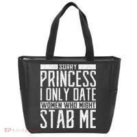 Sorry Princess I Only Date Women Who Might Stab Me Quote Tote Bag thumb 0