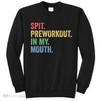 Spit PreWorkout In My Mouth Funny Workout Men Funny Gym Sweatshirt thumb 0