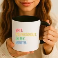 Spit PreWorkout In My Mouth Funny Workout Men Funny Gym Coffee Mug thumb 3