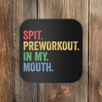 Spit PreWorkout In My Mouth Funny Workout Men Funny Gym Coaster thumb 0
