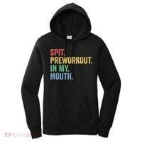Spit PreWorkout In My Mouth Funny Workout Men Funny Gym Women's Hoodie thumb 0