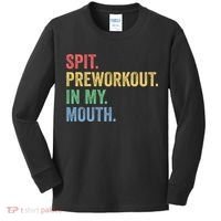 Spit PreWorkout In My Mouth Funny Workout Men Funny Gym Kids Long Sleeve Shirt thumb 0