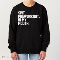 Spit Preworkout In My Mouth Women's Sweatshirt thumb 0