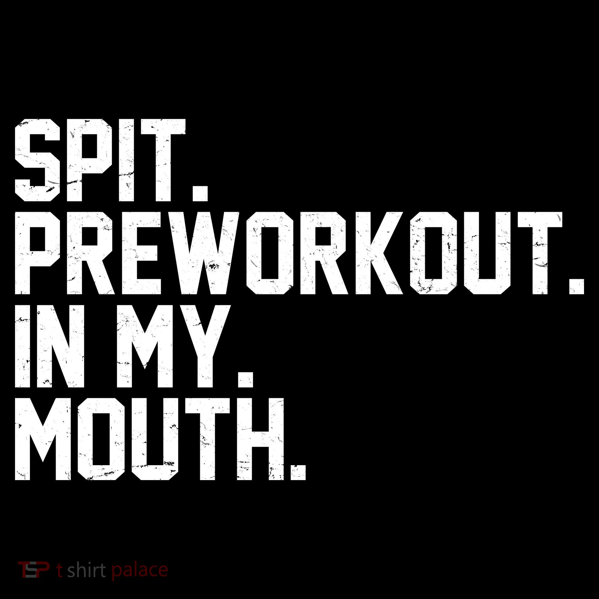 Spit Preworkout In My Mouth Long Sleeve Shirt