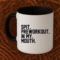 Spit Preworkout In My Mouth Coffee Mug thumb 2