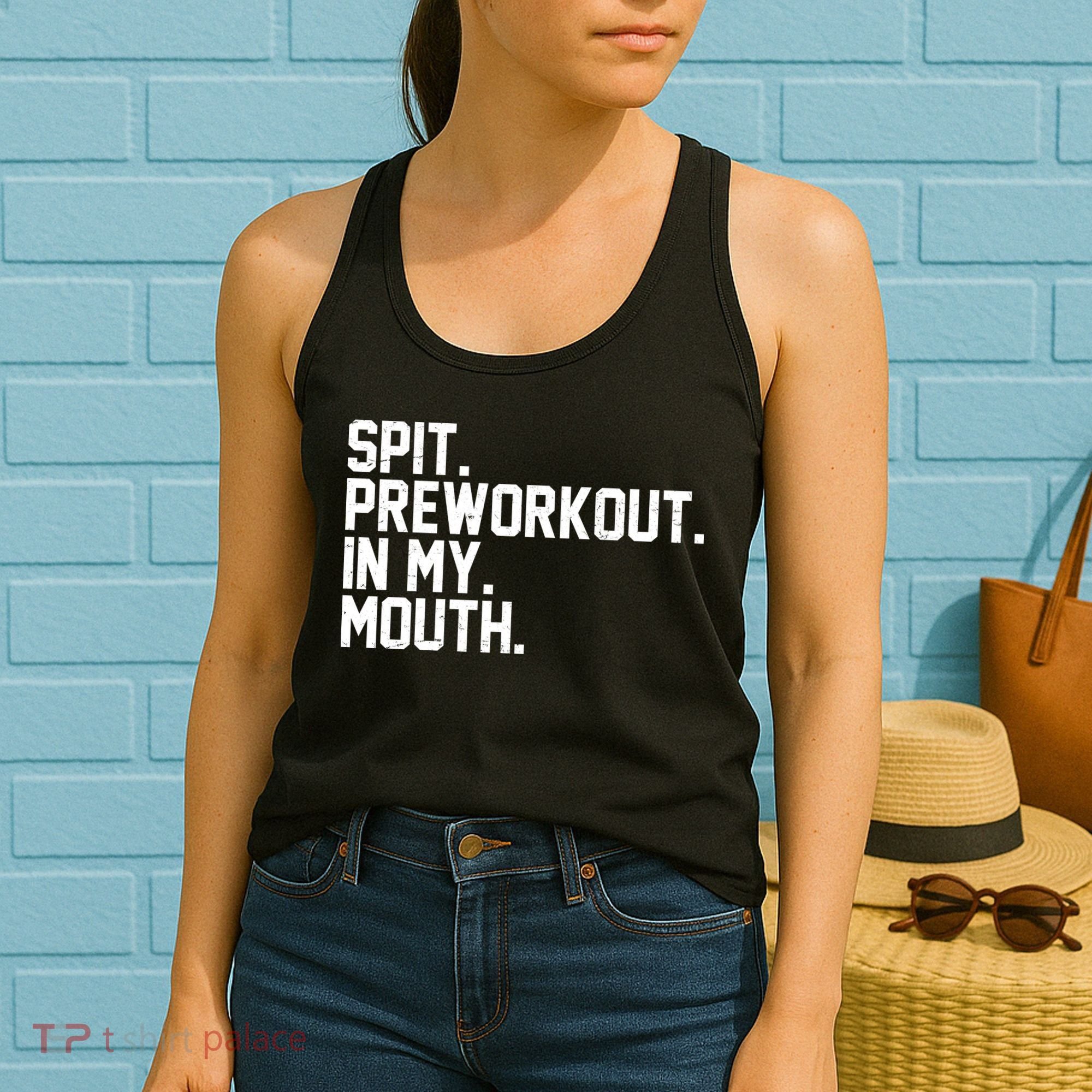 Spit Preworkout In My Mouth Women's Tank Top