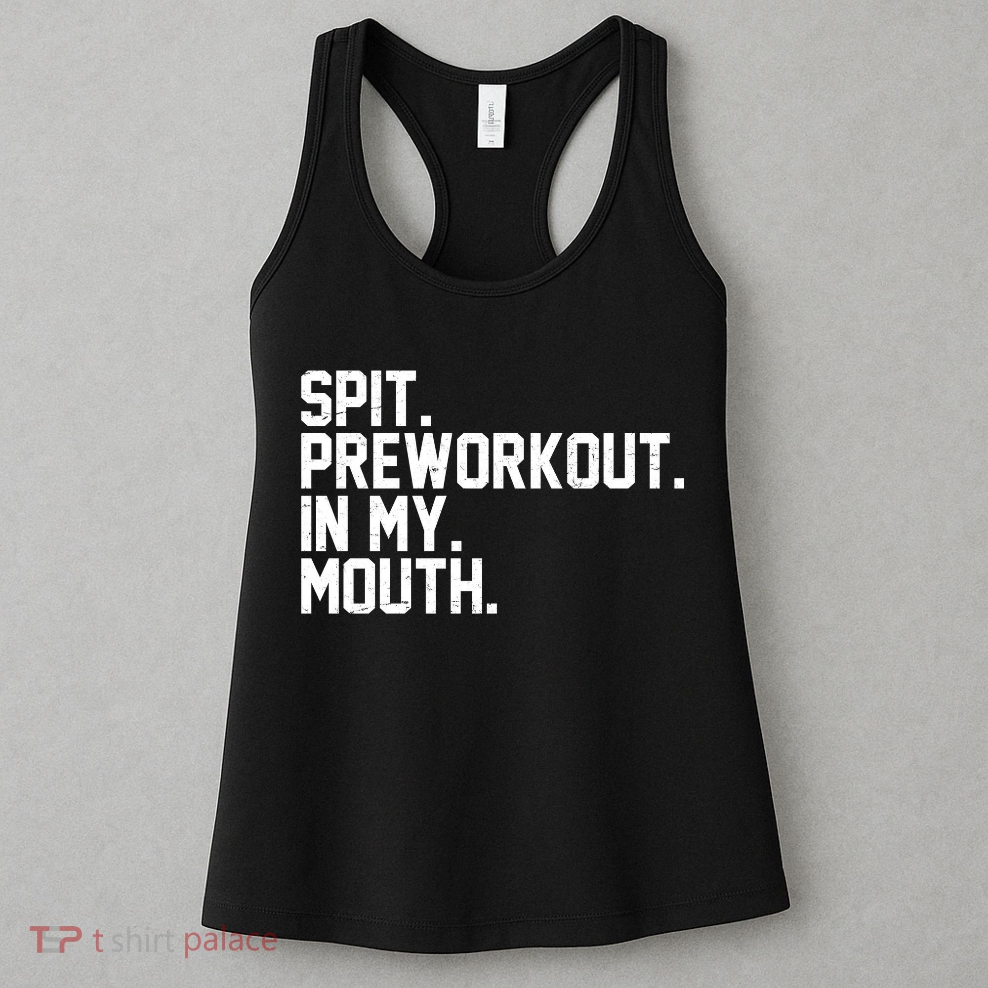Spit Preworkout In My Mouth Women's Tank Top