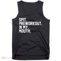 Spit Preworkout In My Mouth Tank Top thumb 0